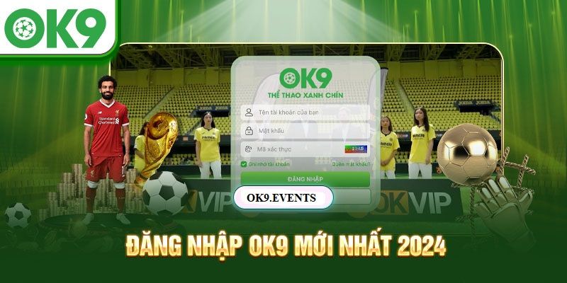 Đăng nhập Ok9 nhanh chóng