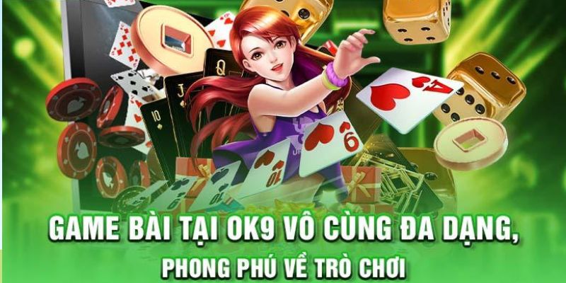 Ok9 với các trò chơi đa dạng