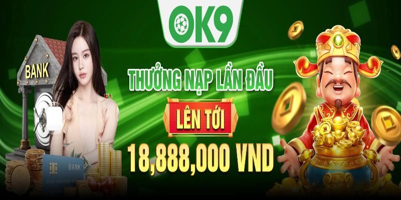 Phần thưởng hấp dẫn khi tạo tài khoản Ok9