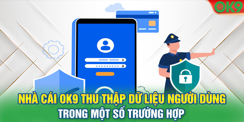 Một số trường hợp nhà cái thu thập dữ liệu