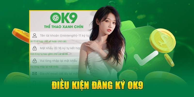 Đăng ký Ok9 - Hướng Dẫn Và Lưu Ý Khi Đăng Ký Tài Khoản OK9